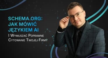 Schema.org: Jak Mówić Językiem AI 