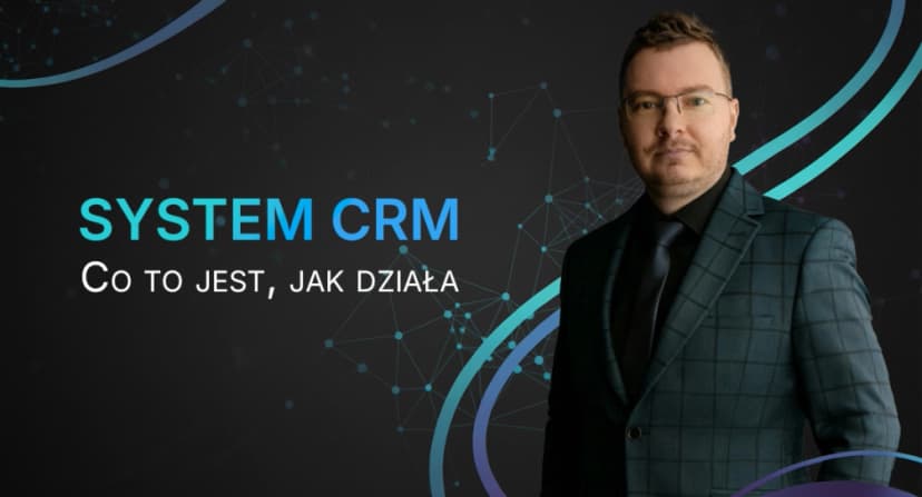 System CRM co to jest i jak działa?