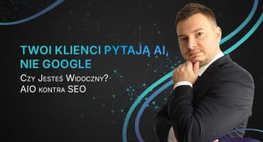 Twoi Klienci Pytają AI, Nie Google